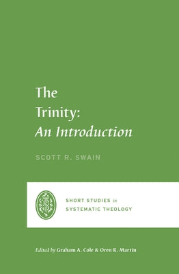 The Trinity: An Introduction by Swain, Scott