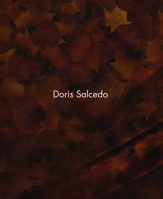 Doris Salcedo by Rodrigues Widholm, Julie