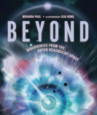Beyond: Discoveries from the Outer Reaches of Space by Paul, Miranda