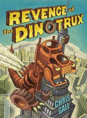 Revenge of the Dinotrux by Gall, Chris