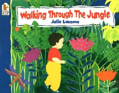 Walking Through the Jungle by Lacome, Julie