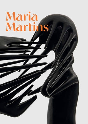 Maria Martins: Tropical Fictions by Martins, Maria