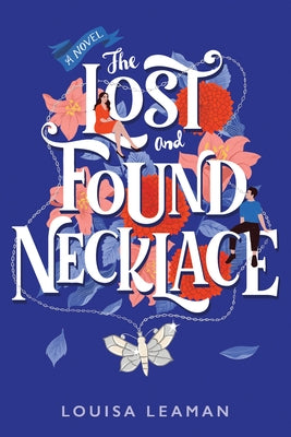 The Lost and Found Necklace by Leaman, Louisa