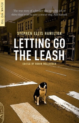 Letting Go the Leash by Hamilton, Stephen Ellis