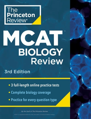 Princeton Review MCAT Biology Review, 3rd Edition: Complete Content Prep + Practice Tests by The Princeton Review