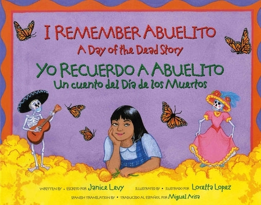 I Remember Abuelito: A Day of the Dead Story: Yo Recuerdo Abuelito: Un Cuento del Dia de Los Muerdos by Levy, Janice