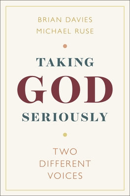 Taking God Seriously: Two Different Voices by Davies, Brian