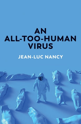 An All-Too-Human Virus by Nancy, Jean-Luc