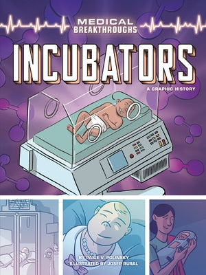 Incubators: A Graphic History by Polinsky, Paige V.