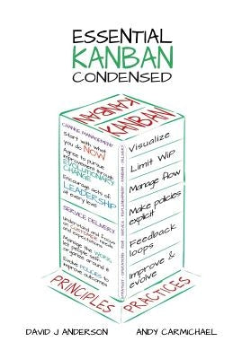 Essential Kanban Condensed by Anderson, David J.