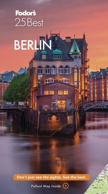 Fodor's Berlin 25 Best by Fodor's Travel Guides