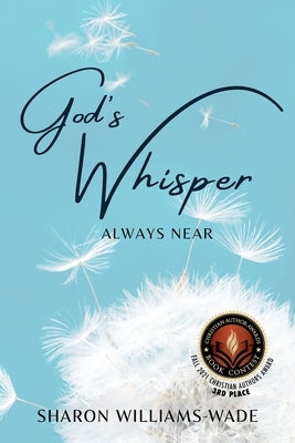 God's Whisper Always Near by Williams-Wade, Sharon