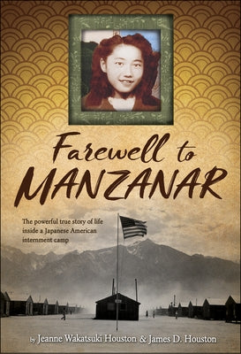 Farewell to Manzanar by Houston, Jeanne Wakatsuki