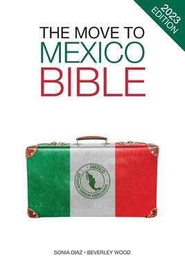 The Move to Mexico Bible by Wood, Beverley