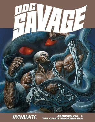 Doc Savage Archives Volume 1: The Curtis Magazine Era by Moench, Doug