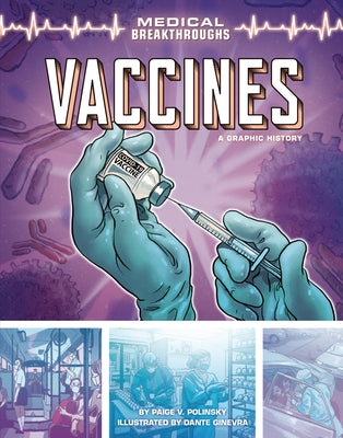 Vaccines: A Graphic History by Polinsky, Paige V.