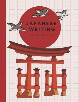 Japanese Writing: Practice Book, Genkouyoushi Paper, Kanji, Kana, Hiragana, Katakana Workbook by Zero, Aika