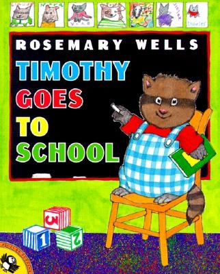 Timothy Goes to School by Wells, Rosemary