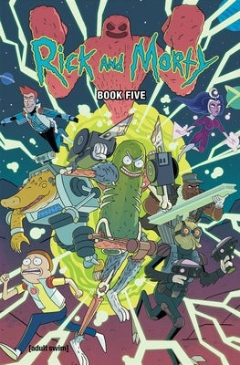 Rick and Morty Book Five: Deluxe Editionvolume 5 by Starks, Kyle