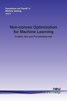 Non-Convex Optimization for Machine Learning by Jain, Prateek