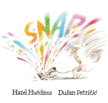 Snap! by Hutchins, Hazel
