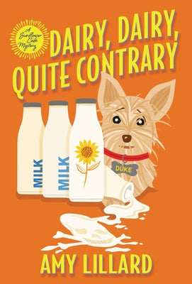 Dairy, Dairy, Quite Contrary by Lillard, Amy