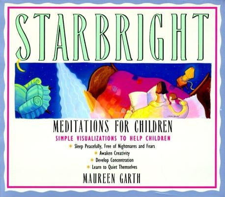 Starbright--Meditations for Children by Garth, Maureen