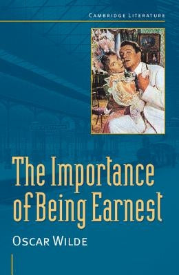 Oscar Wilde: 'The Importance of Being Earnest' by Wilde, Oscar