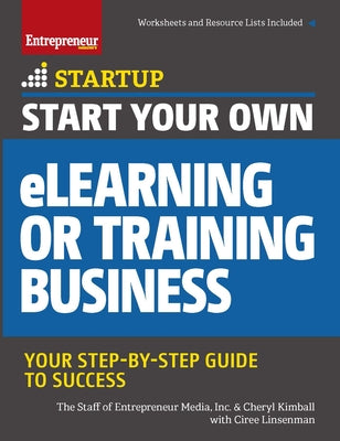 Start Your Own eLearning or Training Business by The Staff of Entrepreneur Media