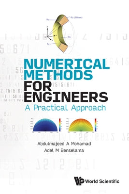 Numerical Methods for Engineers: A Practical Approach by Mohamad, Abdulmajeed A.