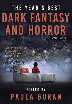 The Year's Best Dark Fantasy & Horror: Volume Three by Guran, Paula