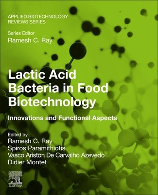 Lactic Acid Bacteria in Food Biotechnology: Innovations and Functional Aspects by Paramithiotis, Spiros