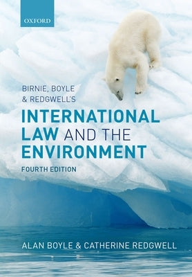 Birnie, Boyle, and Redgwell's International Law and the Environment by Boyle, Alan