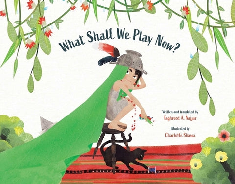 What Shall We Play Now? by Najjar, Taghreed A.