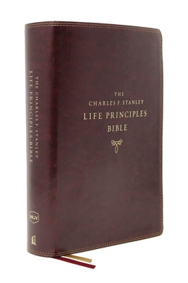 Nkjv, Charles F. Stanley Life Principles Bible, 2nd Edition, Leathersoft, Burgundy, Comfort Print: Growing in Knowledge and Understanding of God Throu by Stanley, Charles F.