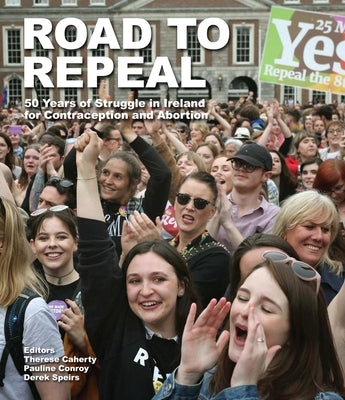 Road to Repeal by Caherty, Therese