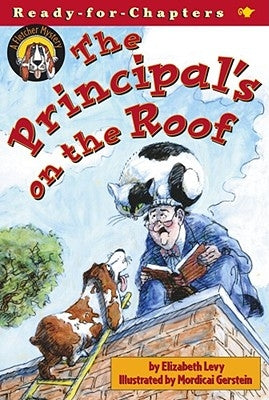 The Principal's on the Roof by Levy, Elizabeth