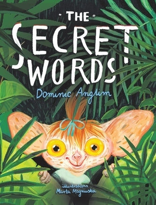 The Secret Words by Anglim, Dominic