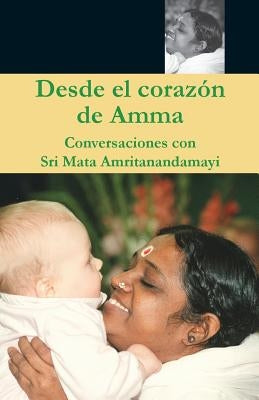 Desde el Corazón de Amma by Swami Amritaswarupananda Puri