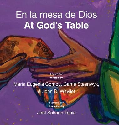 En la mesa de Dios/At God's Table: bilingual picture book (Spanish-English) by Witvliet, John D.