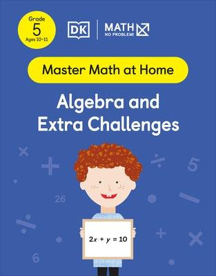 Math - No Problem! Algebra and Extra Challenges, Grade 5 Ages 10-11 by Math - No Problem!