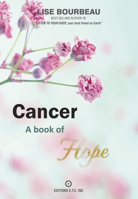 Cancer: A Book of Hope by Bourbeau, Lise