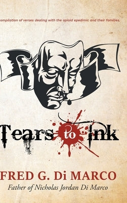 Tears to Ink by Di Marco, Fred G.