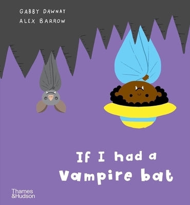 If I Had a Vampire Bat by Dawnay, Gabby
