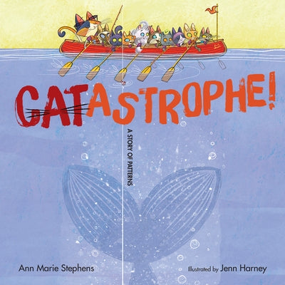 Catastrophe!: A Story of Patterns by Stephens, Ann Marie