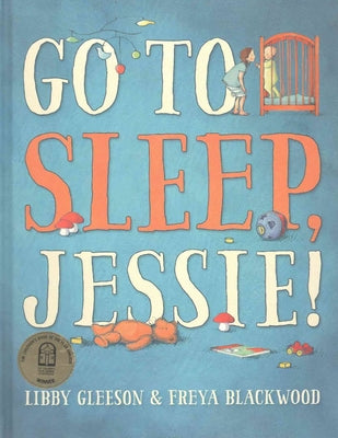 Go to Sleep, Jessie by Gleeson, Libby