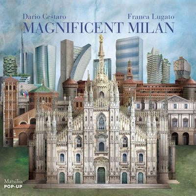 Magnificent Milan by Cestaro, Dario