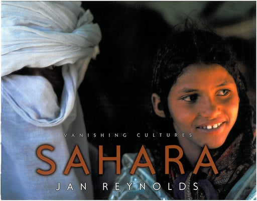 Vanishing Cultures: Sahara by Reynolds, Jan