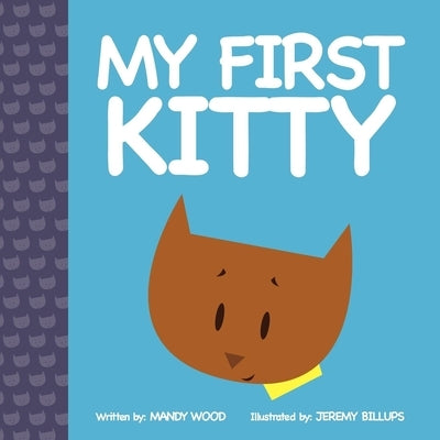 My First Kitty by Wood, Mandy