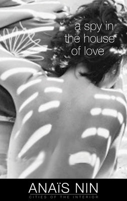 A Spy in the House of Love by Nin, Ana&#239;s